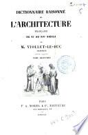 Dictionnaire raisonnee de l'architecture francaise du 11. au 16. siecle