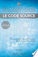 Dictionnaire Rêves, Signes et Symboles, Le Code Source