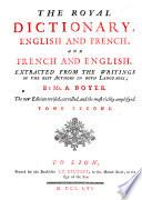 Dictionnaire royal, francais-anglois et anglois-francois etc. Nouv. ed