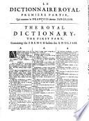 Dictionnaire royal francois-anglois (et anglois-francois) etc