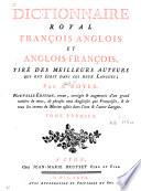 Dictionnaire royal françois-anglois et anglois-françois, tiré des meilleurs auteurs qui ont écrit dans ces deux langues ; Par A. Boyer