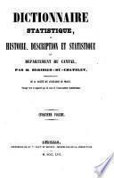 Dictionnaire statistique, ou Histoire, description et statistique du département du Cantal ... Ouvrage revu et augmenté par les soins de l'Association cantalienne. [Edited by Paul de Chazelles.]