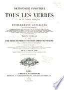 Dictionnaire synoptique de tous les verbes de la langue française, tant réguliers qu'irréguliers, entièrement conjugués...