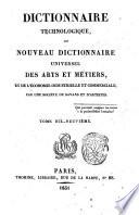 Dictionnaire technologique, ou nouveau dictionnaire universel des arts et metiers, et de l'economie industrielle et commerciale