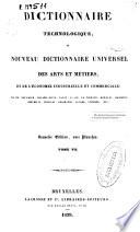 Dictionnaire technologique ou nouveau dictionnaire universel des arts et métiers et de l'economie industrielle et commerciale: M-O