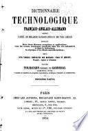 Dictionnaire technologique ...: ptie. Français-anglais-allemand
