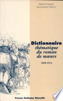 Dictionnaire thématique du roman de mœurs, 1850-1914