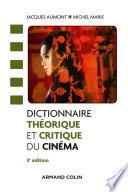 Dictionnaire théorique et critique du cinéma - 3e éd.