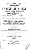 Dictionnaire théorique et pratique de procédure civile, commerciale, criminelle & administrative