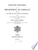 Dictionnaire topographique du département de l'Hérault comprenant les noms de lieu anciens et modernes