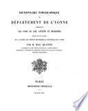 Dictionnaire topographique du département de l'Yonne comprenant les noms de lieu anciens et modernes