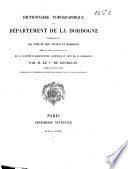 Dictionnaire topographique du département de la Dordogne comprenant les noms de lieu anciens et modernes