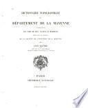 Dictionnaire topographique du département de la Mayenne comprenant les noms de lieu anciens et modernes