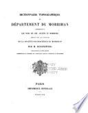 Dictionnaire topographique du département du Morbihan comprenant les noms de lieu anciens et modernes