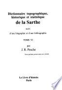Dictionnaire topographique, historique et statistique de la Sarthe, suivi d'une biographie et d'une bibliographie