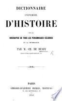 Dictionnaire universel d'histoire, avec la biographie de tous les personnages célèbres et la mythologie