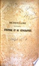 Dictionnaire universel d'histoire et de g A eographie contenant: 1: L'histoire proprement dite ... 2