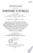 Dictionnaire universel d'histoire naturelle, servant de complément aux oeuvres de Buffon, de G. Cuvier, aux encyclopédies, aux anciens dictionnaires scientifiques