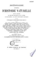 Dictionnaire universel d'histoire naturelle, servant de complément aux oeuvres de Buffon, de G. Cuvier, aux encyclopédies, aux anciens dictionnaires scientifiques