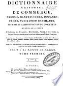 Dictionnaire universel de commerce, banque, manufactures, douanes, pêche, navigation marchande ; des lois et administration du commerce