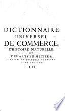 Dictionnaire universel de commerce, d'histoire naturelle, et des arts et métiers ...