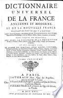 Dictionnaire Universel De La France Ancienne Et Moderne, Et De La Nouvelle France