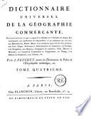 Dictionnaire universel de la geographie commercante, contenant tout ce qui a raport a la situation et a l'entendue de chaque etat commercant; ... Par J. Peuchet, ...Tome premier -cinquieme