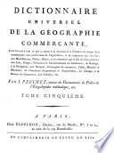 Dictionnaire universel de la géographie commerçante ...