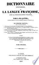 Dictionnaire universel de la langue française, avec la prononciation figurée