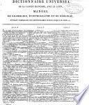 Dictionnaire Universel de la langue Françoise, avec le Latin; manuel de grammaire, d'orthographe et de néologie ...