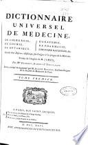 Dictionnaire universel de médecine, de chirurgie, de chymie, de botanique, d'anatomie, de pharmacie, d'histoire naturelle, &c: A-ANG. T. 2: ANG-C. T. 3: CARDA-F. T. 4: G-OCU. T. 5: ocu-SUDA. T. 6: SUDO-Z