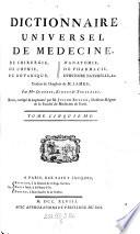 Dictionnaire Universel De Medecine, De Chirurgie, De Chymie, De Botanique, D'Anatomie, De Pharmacie, D'Histoire Naturelle, &c