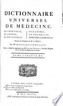 Dictionnaire universel de médecine, de chirurgie, de chymie, de botanique, d'anatomie, de pharmacie, d'histoire naturelle etc