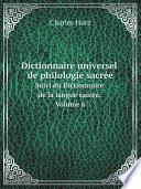 Dictionnaire universel de philologie sacr?e