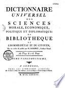 Dictionnaire universel des sciences morale, économique, politique et diplomatique; ou Bibliothèque de l'homme-d'Etat et du citoyen
