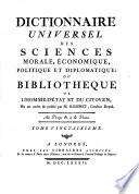 Dictionnaire universel des sciences morale, économique, politique et diplomatique; ou Bibliothèque de l'homme-d'Etat et du citoyen