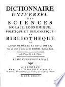 Dictionnaire universel des sciences morale, économique, politique et diplomatique; ou Bibliotheque de l'homme-d'état et du citoyen;