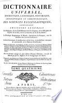 Dictionnaire universel dogmatique, canonique, historique, géographique et chronologique des sciences ecclésiastiques... par le R. P. Richard,...