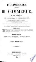 Dictionnaire universel du commerce, de la banque, des manufactures et des marchandises