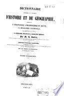 Dictionnaire universel et classique d'histoire et de géographie comprenant l'histoire proprement dite ... la biographie universelle, la mythologie ...
