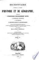 Dictionnaire universel et classique d'histoire et de géographie, comprenant l'histoire proprement dite, la biographie universelle, la mythologie, la géographie ancienne et la géographie moderne