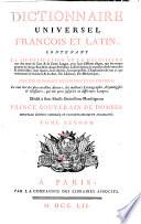 Dictionnaire universel francois et latin, contenant la signification et la definition tant des mots de l'une & de l'autre langue ... Tome premier (-septieme)