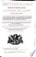 Dictionnaire universel françois et latin