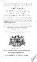 Dictionnaire universel françois et latin, vulgairement appelé Dictionnaire de Trévoux