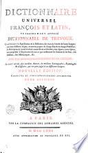 Dictionnaire Universel François Et Latin, Vulgairement Appelé Dictionnaire De Trévoux