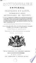 Dictionnaire universel françois et latin, vulgairement appelé Dictionnaire de Trévoux