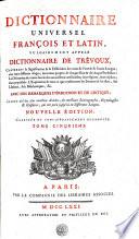 Dictionnaire universel François et Latin, vulgairement appelé dictionnaire de Trévoux