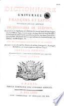 Dictionnaire universel françois et latin vulgairement appelé Dictionnaire de Trévoux
