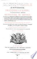 Dictionnaire universel François et Latin, vulgairement appelé Dictionnaire de Trêvoux