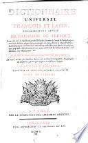 Dictionnaire universel François et Latin, vulgairement appelé Dictionnaire de Trêvoux